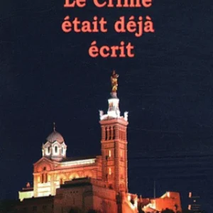 CRIME ÉTAIT DÉJÀ ÉCRIT