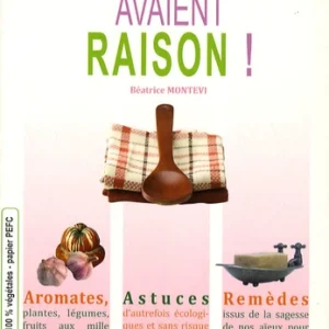 NOS GRAND-MERES AVAIENT RAISON