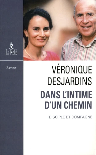 DANS L'INTIME D'UN CHEMIN - DISCIPLE ET COMPAGNE
