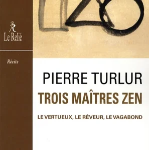 TROIS MAITRES ZEN