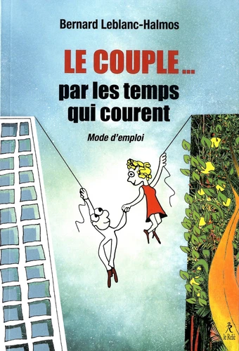 LE COUPLE... PAR LES TEMPS QUI COURENT