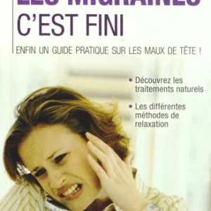 LES MIGRAINES C'EST FINI