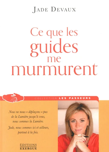 CE QUE LES GUIDES ME MURMURENT