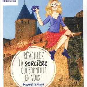 REVEILLEZ LA SORCIERE QUI SOMMEILLE EN VOUS