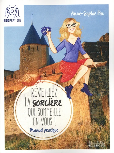 REVEILLEZ LA SORCIERE QUI SOMMEILLE EN VOUS