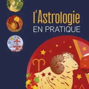 L'ASTROLOGIE EN PRATIQUE