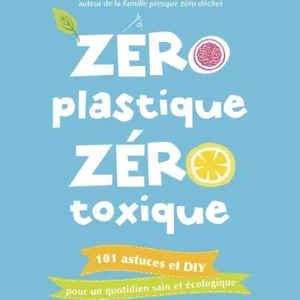 ZERO PLASTIQUE ZERO TOXIQUE