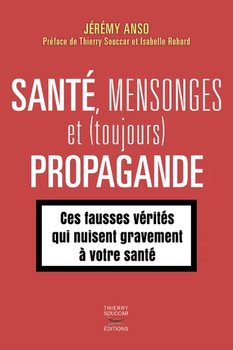 SANTE, MENSONGES ET (TOUJOURS) PROPAGANDE