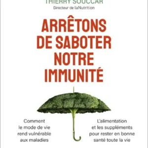 ARRÊTONS DE SABOTER NOTRE IMMUNITÉ ?