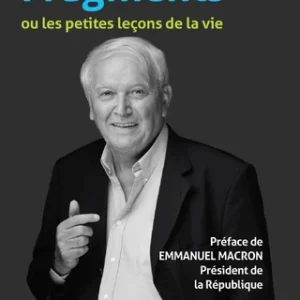 FRAGMENTS OU LES PETITES LEÇONS DE LA VIE