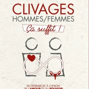 CLIVAGES HOMMES/FEMMES ÇA SUFFIT !