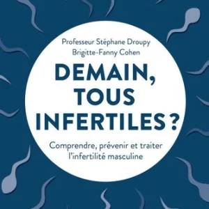 DEMAIN TOUS INFERTILES ?