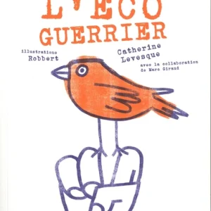 GUIDE PRATIQUE DE L'ÉCO-GUERRIER