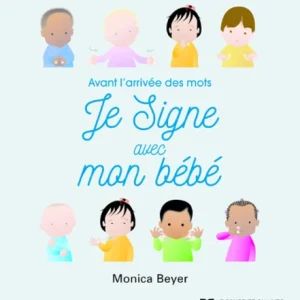 JE SIGNE AVEC MON BÉBÉ
