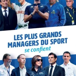 LES PLUS GRANDS MANAGERS DU SPORT SE CONFIENT