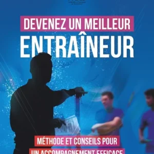 DEVENEZ UN MEILLEUR ENTRAÎNEUR