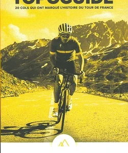 TOPOGUIDE, 20 COLS QUI ONT MARQUÉ L'HISTOIRE DU TOUR DE FRANCE