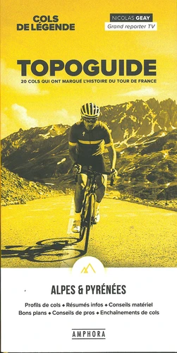TOPOGUIDE, 20 COLS QUI ONT MARQUÉ L'HISTOIRE DU TOUR DE FRANCE