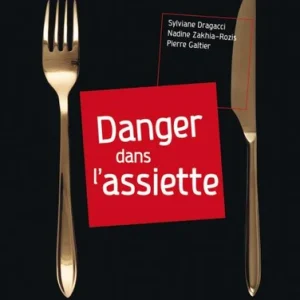 DANGER DANS L'ASSIETTE
