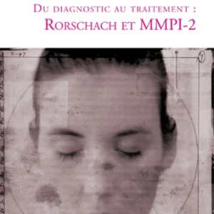 DU DIAGNOSTIC AU TRAITEMENT : RORSCHACH ET MMPI-2