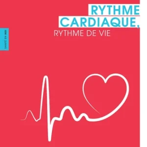 RYTHME CARDIAQUE, RYTHME DE VIE