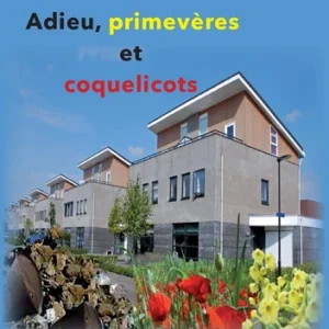 ADIEU, PRIMÈVERES ET COQUELICOTS