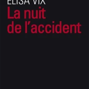 LA NUIT DE L'ACCIDENT