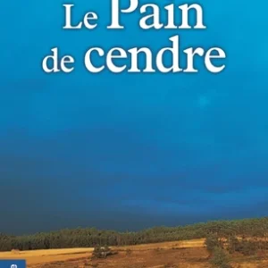 LE PAIN DE CENDRE