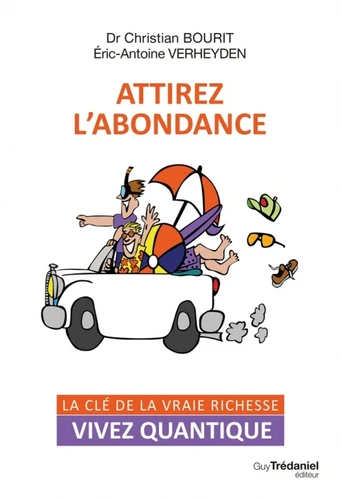 ATTIREZ L'ABONDANCE - LA CLE DE LA VRAIE RICHESSE