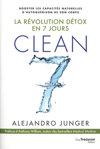 LA RÉVOLUTION DÉTOX EN 7 JOURS CLEAN 7