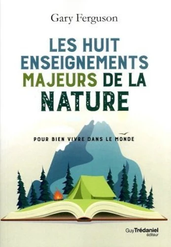 LES HUIT ENSEIGNEMENTS MAJEURS DE LA NATURE