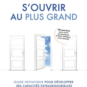 S'OUVRIR AU PLUS GRAND