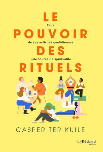 LE POUVOIR DES RITUELS