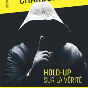 HOLD-UP SUR LA VÉRITÉ