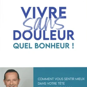 VIVRE SANS DOULEUR