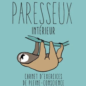 TROUVEZ VOTRE PARESSEUX INTÉRIEUR