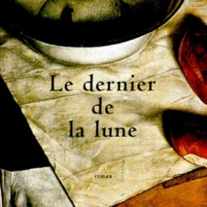 DERNIER DE LA LUNE (LE)