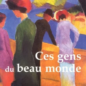 CES GENS DU BEAU MONDE