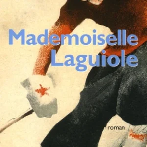 MADEMOISELLE LAGUIOLE