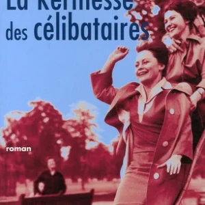LA KERMESSE DES CÉLIBATAIRES