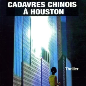 CADAVRES CHINOIS A HOUSTON