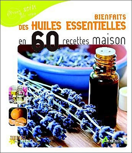 BIENFAITS DE L'HUILE D'ARGAN EN 60 RECETTES MAISON