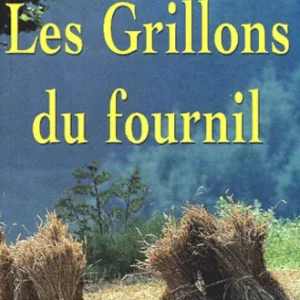GRILLONS DU FOURNIL (LES)