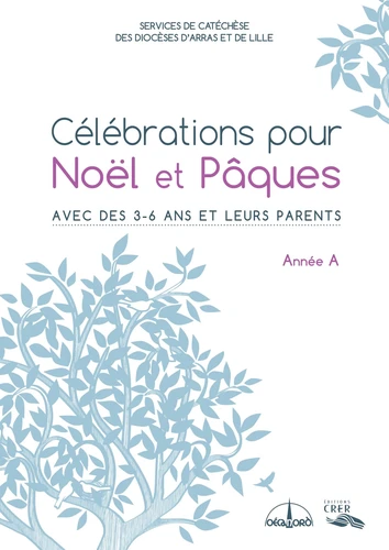 CÉLÉBRATIONS POUR NOËL ET PÂQUES AVEC DES 3-6 ANS ET LEURS PARENTS