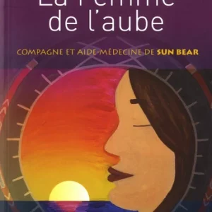 FEMME DE L'AUBE - COMPAGNE ET AIDE-MÉDECINE DE SUN BEAR