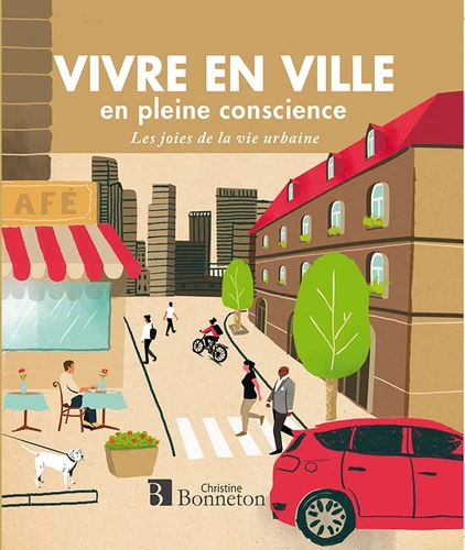 VIVRE EN VILLE EN PLEINE CONSCIENCE