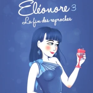 ELEONORE LA FIN DES REPROCHES