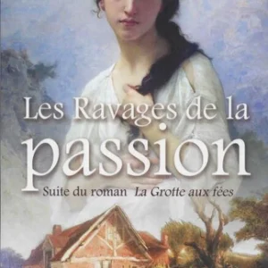 LES RAVAGES DE LA PASSION