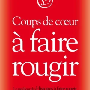 COUPS DE COEUR A FAIRE ROUGIR