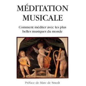 MÉDITATION MUSICALE - COMMENT MÉDITER AVEC LES PLUS BELLES MUSIQUES DU MONDE